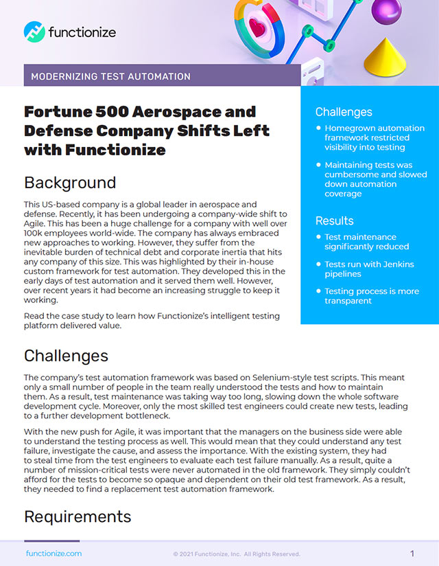Fortune 500 aerospace and defense company uses Functionize to aid the company's agile transformation and allow business leaders to engage in quality process.